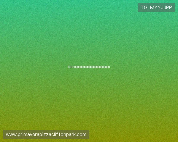 NBA高清直播在线观看免费观看篮球赛事精彩瞬间全面呈现